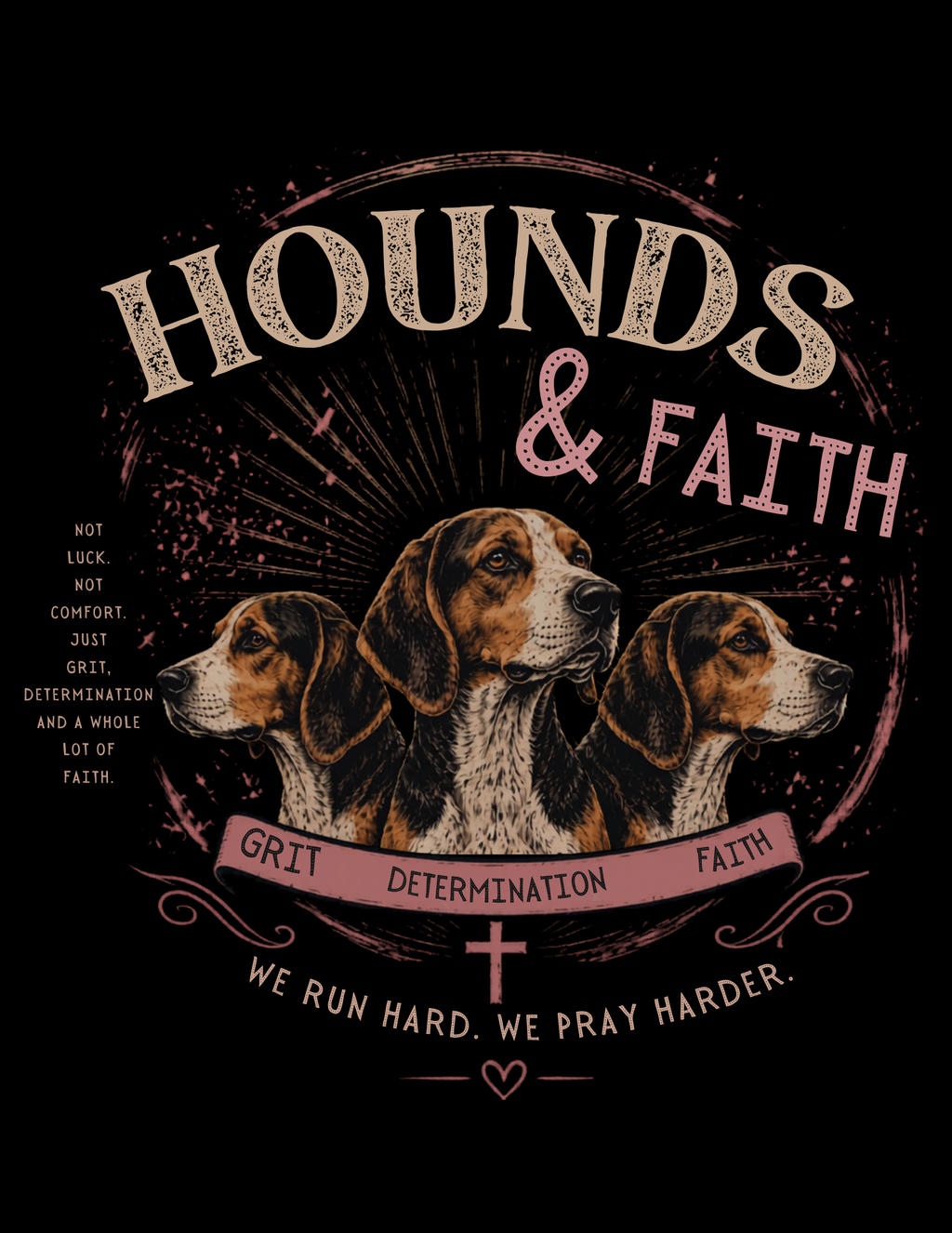 Grit, Determination, Faith Tee